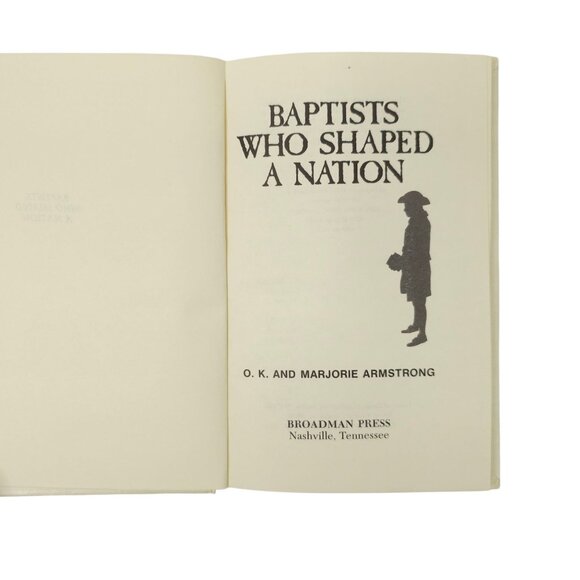 Baptists Who Shaped A Nation O.K. and Marjorie Moore Armstrong Hardcover Book - Picture 4 of 9